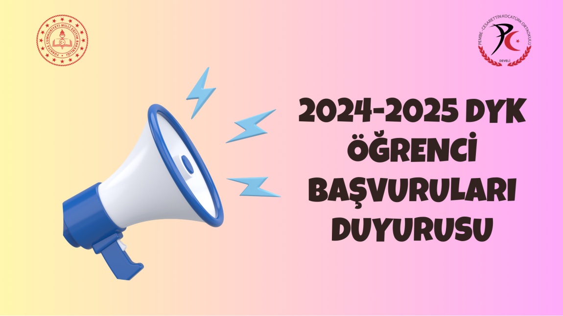 2024-2025 DYK ÖĞRENCİ BAŞVURULARI DUYURUSU